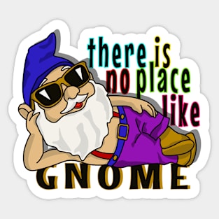 Disco Gnome: There's No Place Like Gnome Sticker